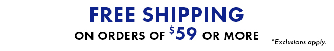 Free Shipping on orders of $59 or more
